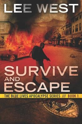 Survive and Escape: A Post-Apocalyptic Emp Thriller by West, Lee