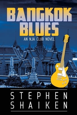 Bangkok Blues: An NJA Club Novel by Shaiken, Stephen