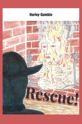 Rescue! by Gamble, Harley