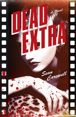 Dead Extra by Carswell, Sean