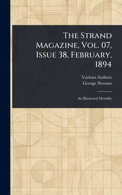 The Strand Magazine, Vol. 07, Issue 38, February, 1894 by Various