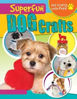 Superfun Dog Crafts by Yates, Jane