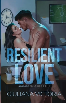Resilient Love by Victoria, Giuliana