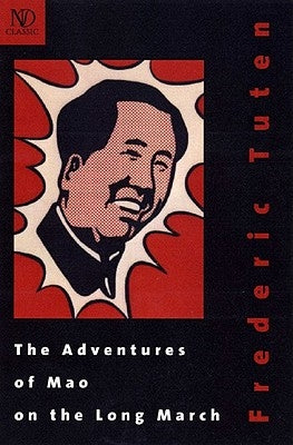 The Adventures of Mao on the Long March by Tuten, Frederic
