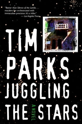 Juggling the Stars by Parks, Tim
