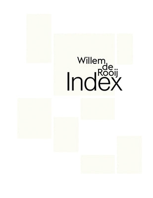 Willem de Rooij: Index by de Rooij, Willem