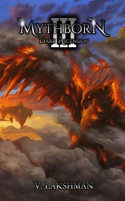Mythborn III: Dark Ascension by Lakshman, V.