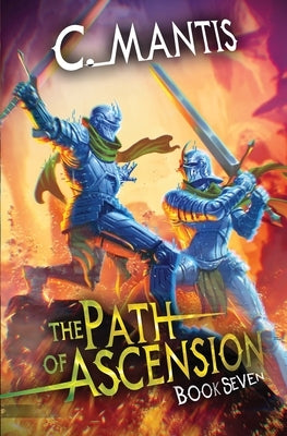 The Path of Ascension 7: A LitRPG Adventure by Mantis, C.