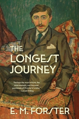 The Longest Journey (Warbler Classics Annotated Edition) by Forster, E. M.