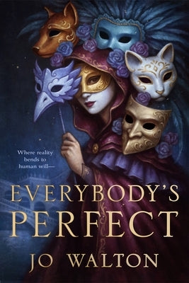 Everybody's Perfect by Walton, Jo
