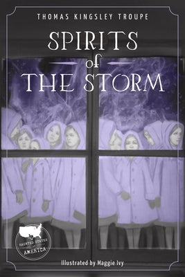 Spirits of the Storm: A Texas Story by Kingsley Troupe, Thomas