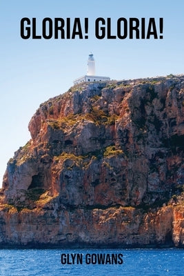 Gloria! Gloria! by Gowans, Glyn