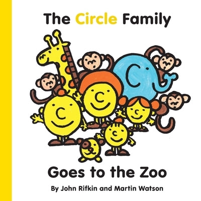The Circle Family Goes to the Zoo: The First book in the Shape Town Adventure series by Rifkin, John M.