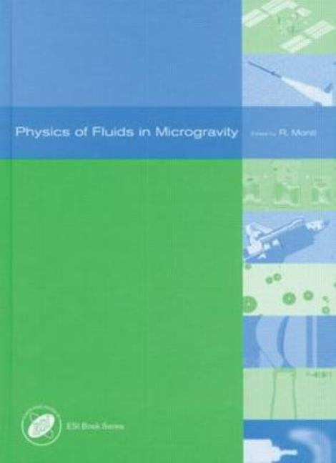 Physics of Fluids in Microgravity by Monti, Rodolfo