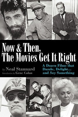 Now and Then, the Movies Get It Right by Stannard, Neal