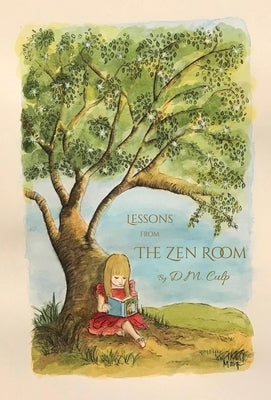 Lessons from The Zen Room by Culp, D. M.