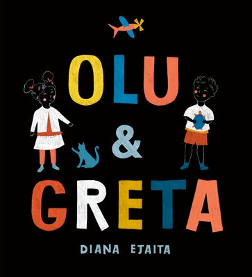 Olu and Greta by Ejaita, Diana