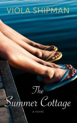 The Summer Cottage by Shipman, Viola