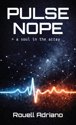Pulse Nope by Adriano, Rouell
