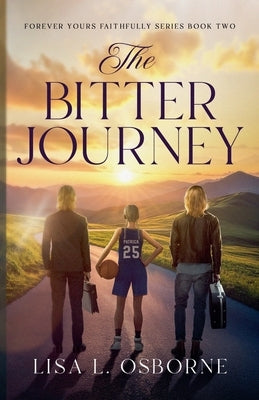 The Bitter Journey by Osborne, Lisa L.