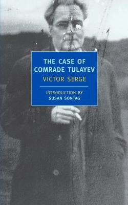 The Case of Comrade Tulayev by Serge, Victor