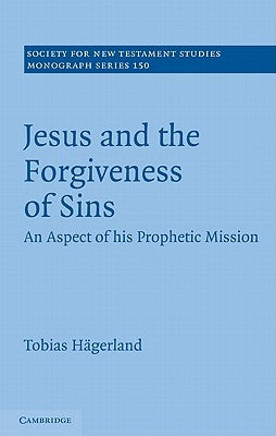 Jesus and the Forgiveness of Sins by Hägerland, Tobias