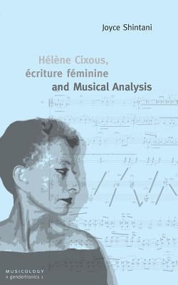 Hélène Cixous, écriture féminine and Musical Analysis by Shintani, Joyce