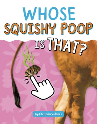 Whose Squishy Poop Is That? by Jones, Christianne