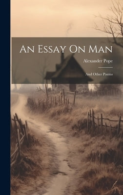 An Essay On Man: And Other Poems by Pope, Alexander