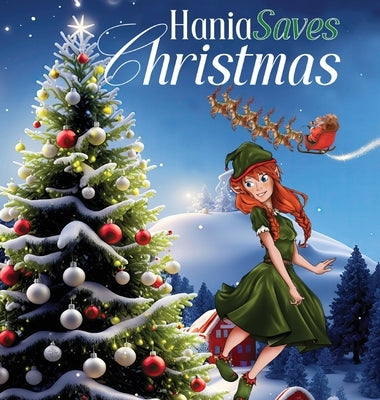 Hania Saves Christmas by Dr Tootles