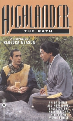 Highlander(tm): The Path by Neason, Rebecca