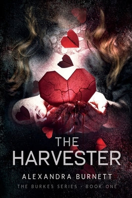 The Harvester: The Burkes Series Book One by Burnett, Alexandra