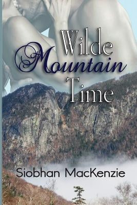 Wilde Mountain Time by MacKenzie, Siobhan