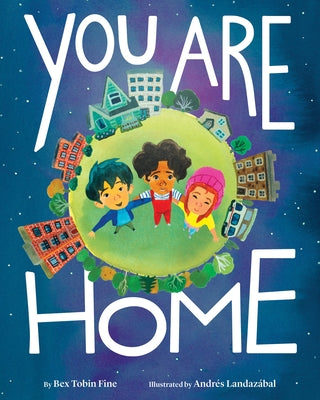 You Are Home by Tobin Fine, Bex