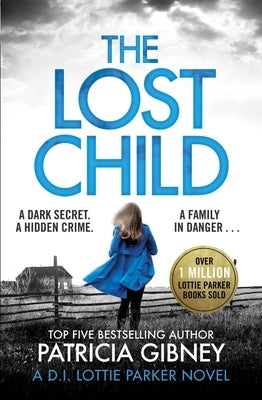 The Lost Child: A Gripping Detective Thriller with a Heart-Stopping Twist by Gibney, Patricia
