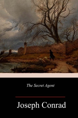 The Secret Agent by Conrad, Joseph