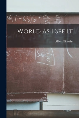 World as I See It by Einstein, Albert