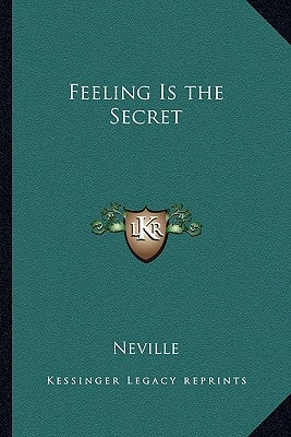Feeling Is the Secret by Neville