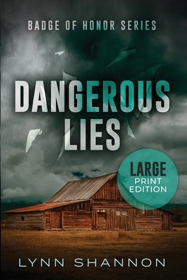 Dangerous Lies: A Small-town Christian Romantic Suspense (Large Print) by Shannon, Lynn
