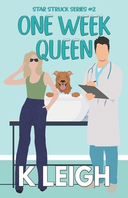 One Week Queen: A Single Mom Workplace Romance by Leigh, K.