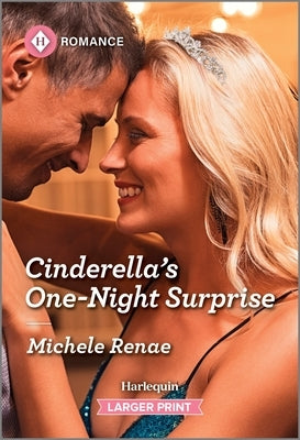 Cinderella's One-Night Surprise by Renae, Michele