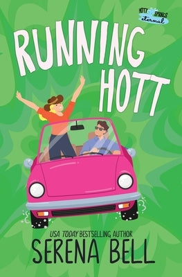 Running Hott: A Rush Creek Romantic Comedy by Bell, Serena