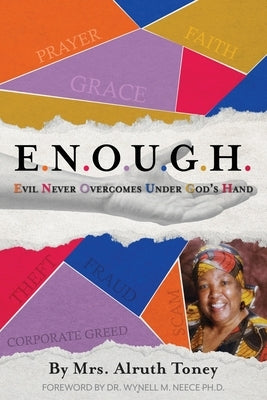 E.N.O.U.G.H Evil Never Overcomes Under God's Hand by Toney, Alruth