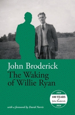 The Waking of Willie Ryan by Broderick, John