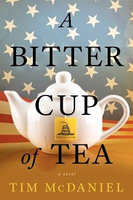 A Bitter Cup of Tea by McDaniel, Tim