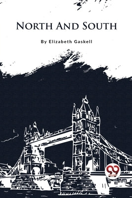 North And South by Gaskell, Elizabeth