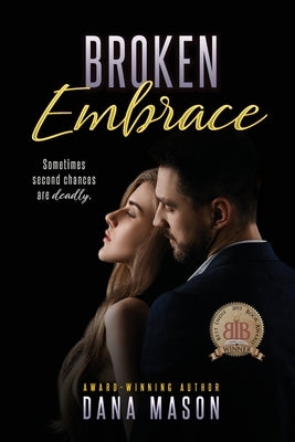 Broken Embrace: (Embrace Series, 3) by Mason, Dana