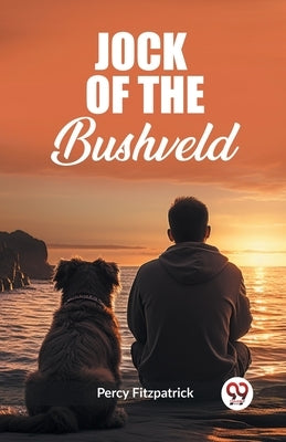 Jock Of The Bushveld by Fitzpatrick, Percy