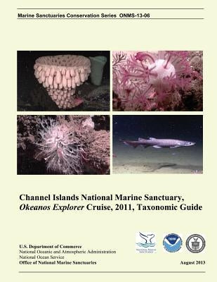 Taxonomic Guide: Channel Islands National Marine Sanctuary, Okeanos Explorer Cruise, 2011 by Bright, J. L.