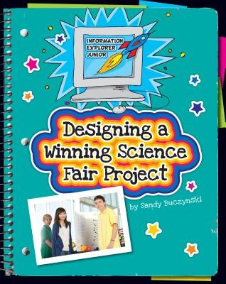 Designing a Winning Science Fair Project by Buczynski, Sandra